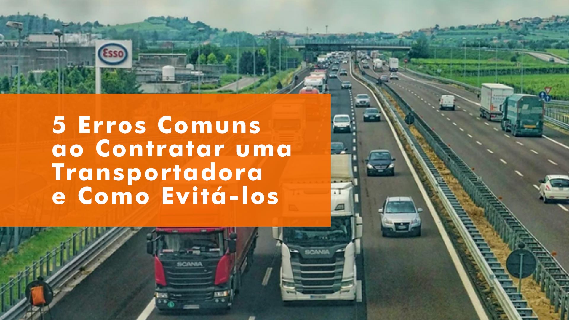 5 Erros Comuns ao Contratar uma Transportadora e Como Evitá-los